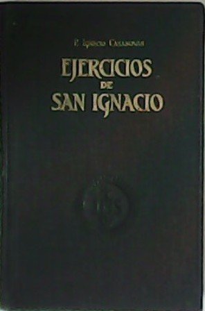 Ejercicios Espirituales de San Ignacio de Loyola. Tomo I: Introducción. …