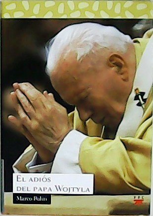 El adiós del papa Wojtyla. Traducción de Gabriella Bellini y … | Immagine principale