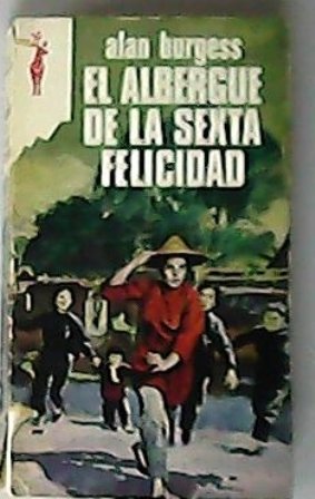 El albergue de la sexta felicidad. Novela. Traducción de Casar …