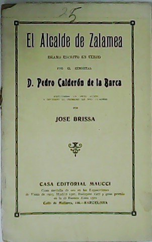 El Alcalde de Zalamea. Drama escrito en verso.