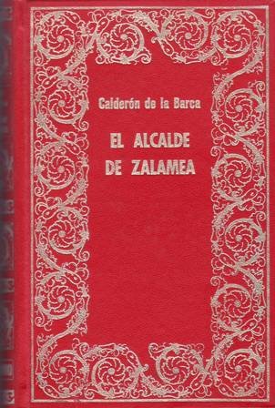 El alcalde de Zalamea. La vida es sueño.