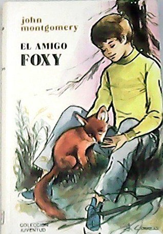 El amigo Foxy. Traducción de Manuel María Escrivá de Romani.