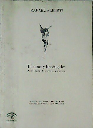 El amor y los ángeles. Antología de poesía amorosa. Selección …