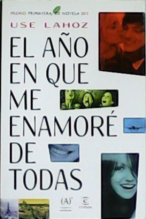 El año en que me enamoré de todas. Premio Primavera …