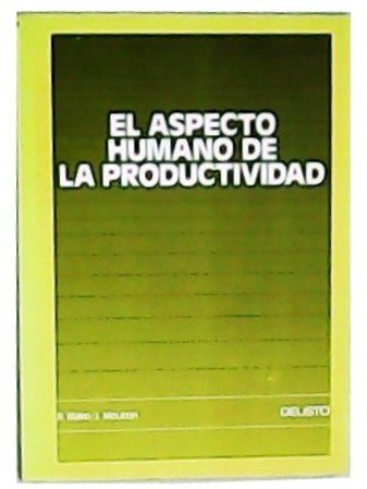 El aspecto humano de la productividad. Traducción de Jaime Aspiunza.