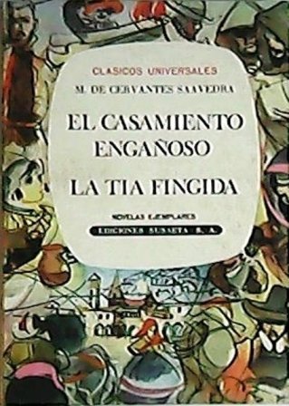 El casamiento engañoso - La tía fingida.