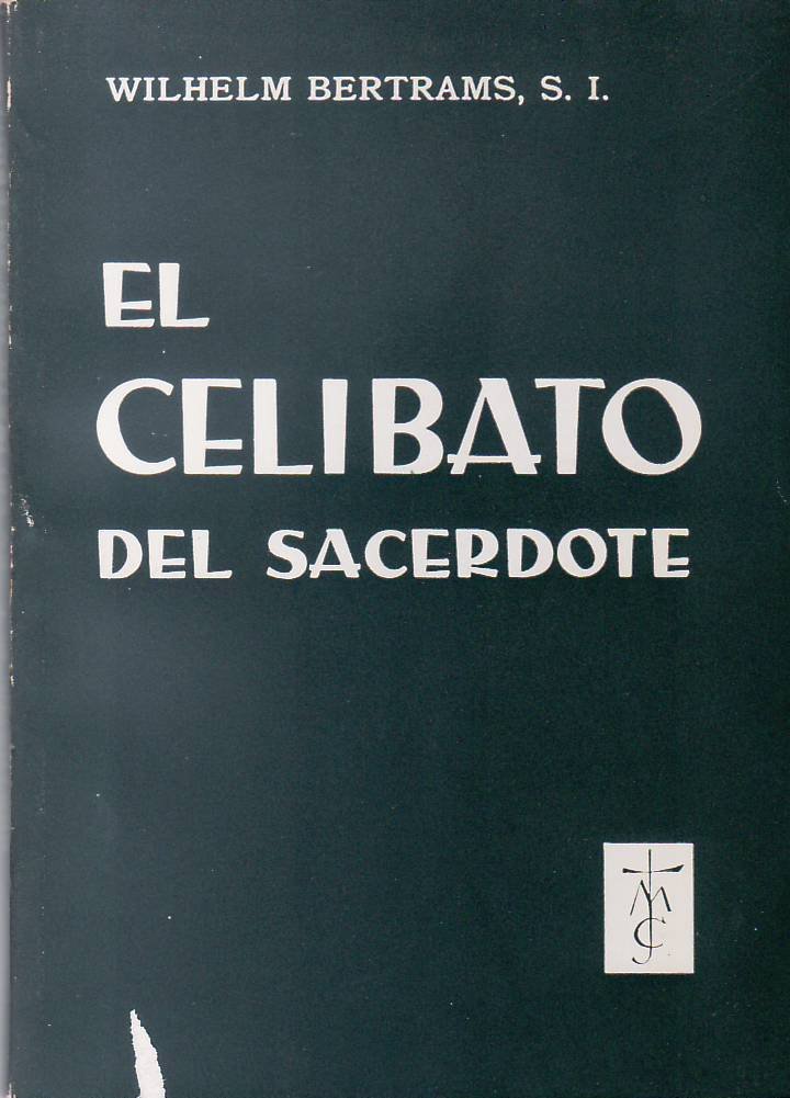 El celibato del sacerdote. Contenido y fundamento.