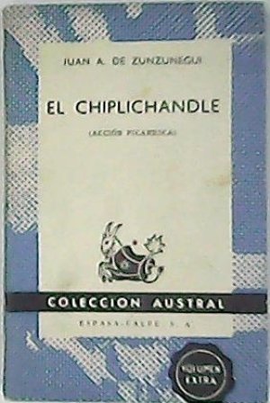 El Chiplichandle (Acción picaresca).