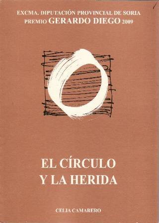 El círculo y la herida. XXV Premio Gerardo Diego, 2009.