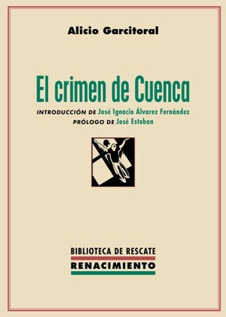 El crimen de Cuenca. Introducción de José Ignacio Álvarez Fernández. …