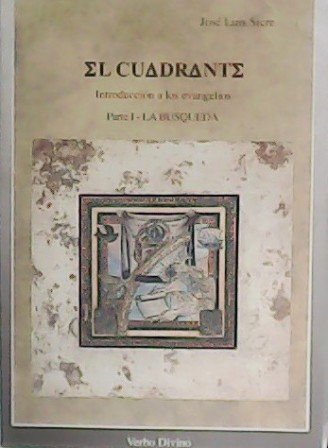El Cuadrante. Introducción a los Evangelios. Parte I: La búsqueda.