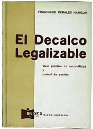 El Decalco Legalizable. Guía y práctica de contabilidad y control … | Immagine principale