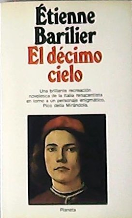 El décimo cielo. Novela. Una brillante recreación novelística de la …
