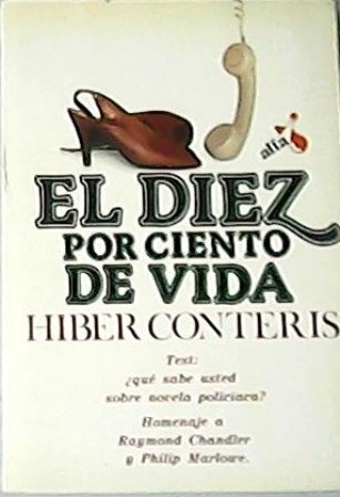 El diez por ciento de vida. Novela.