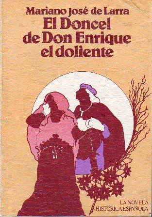 El doncel de Don Enrique el doliente. Novela.