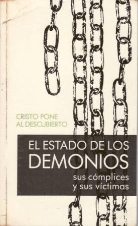 El estado de los demonios, sus cómplices y sus víctimas. …