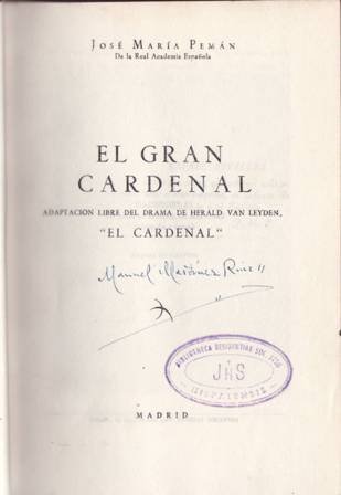 El gran Cardenal - Edipo. Adaptación libre del drama de Herald van Leyden, "El Cardenal" (Estrenada en el teatro Lara de Madrid, 1950) - Versión nueva y libre de un mito antiguo (Estrenada en el teatro Comedia de Barcelona, 1953). 2 obras en solo tomo.