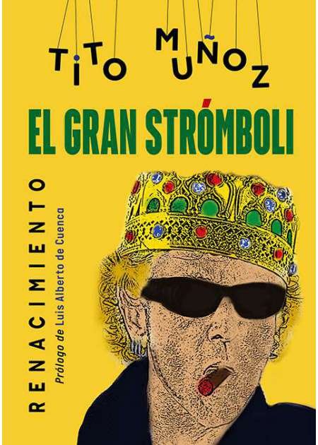 El gran Strómboli. Prólogo de Luis Alberto de Cuenca Tito …