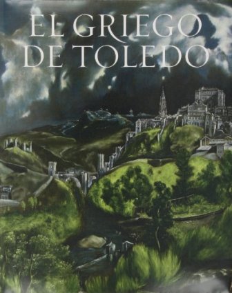 El Griego de Toledo. Pintor de lo visible y lo …