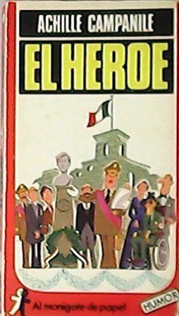 El héroe. Humor. Traducción de Juan Moreno.