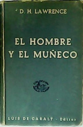 El hombre y el muñeco. Novela.
