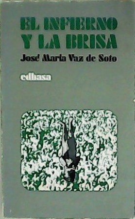 El infierno y la brisa. Novela.