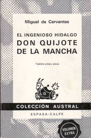 El ingenioso hidalgo don Quijote de la Mancha.