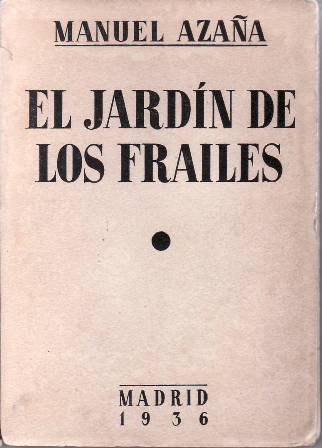 El jardín de los frailes. Novela.
