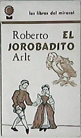El jorobadito. Novela. Prólogo de Mirta Harlt.