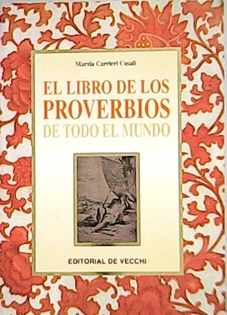 El Libro de Los Proverbios de Todo El Mundo. ����