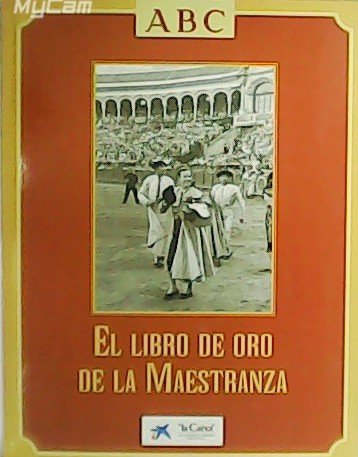 El libro de oro de la Maestranza. Fascículos del 1 …
