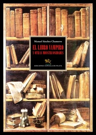 El libro vampiro y otras monstruosidades. Esta obra recoge veinte …