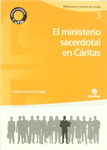 El ministerio sacerdotal en Cáritas. Tareas a realizar, actitudes y …