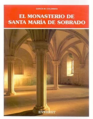 El Monasterio de Santa María de Sobrado.