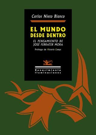 El mundo desde dentro. El pensamiento de José Ferrater Mora. …