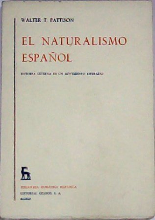 El naturalismo español (Historia externa de un movimiento literario).