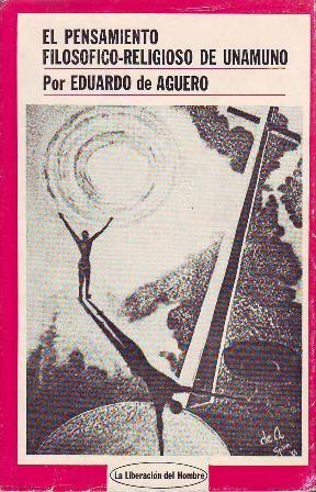 El pensamiento filosófico-religioso de Unamuno.