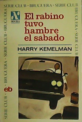 El rabino tuvo hambre el sábado.