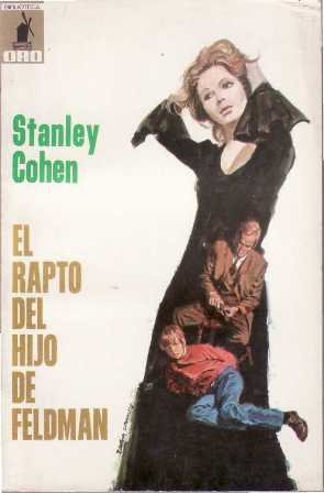 El rapto del hijo de Feldman. Novela.