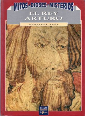 El Rey Arturo. El sueño de una época dorada.
