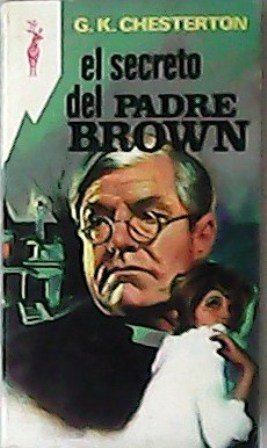 El secreto del padre Brown. Traducción de Isabel Abello de …