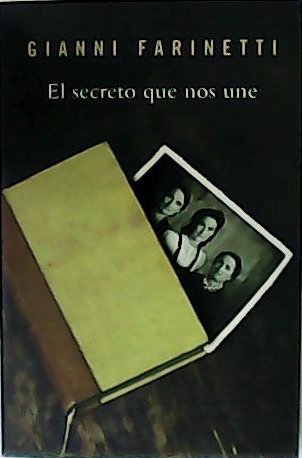 El secreto que nos une. Novela.
