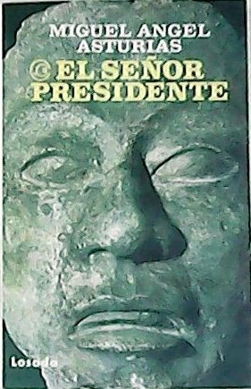 El señor presidente. Cubierta de Baldessari.