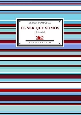 El ser que somos (Antología poética). Prólogo de Juan Domingo …