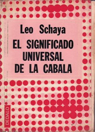 El significado universal de la Cábala. Colaborador: Jacob Needleman.