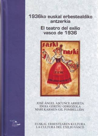 El teatro del exilio vasco de 1936. Edición e introducción …