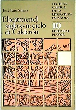 El teatro en el siglo XVII: El ciclo de Calderón.