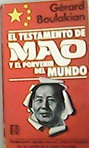 El testamento de Mao y el porvenir del mundo.