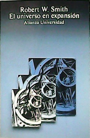El universo en expansión. El "Gran debate" de la astronomía, 1900-1931 Versión española de Mª. José Pascual Pueyo.