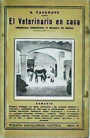 El veterinario en casa. Medicina veterinaria al alcance de todos.